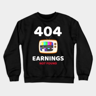 Earning not found 5.0 Crewneck Sweatshirt